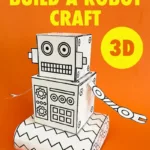 Free Printable 3D Build A Robot Craft   Pjs And Paint Pertaining To Free Printable 3D Robot Template