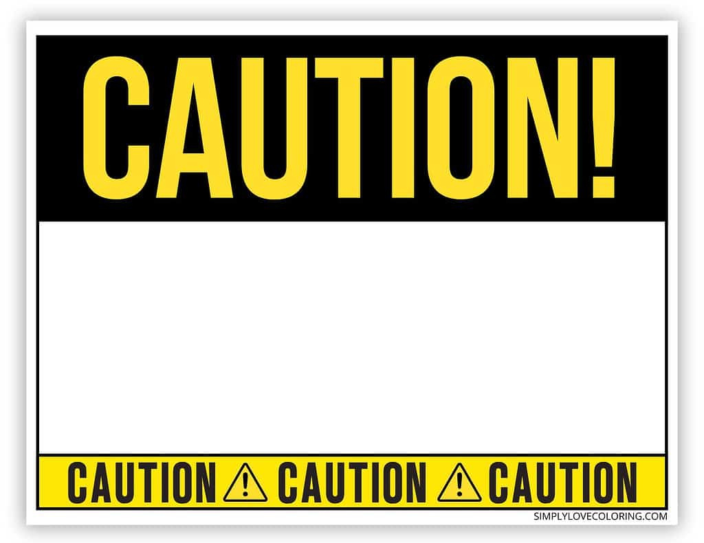 Printable Caution Sign (Free Pdf Downloads) - Simply Love Coloring in Free Printable Caution Sign Template