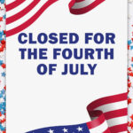 Printable Closed For 4Th Of July Sign Template Example Custom 2 Regarding Free Printable Closed For 4Th Of July Sign Template