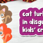 Disguise A Turkey Cat Craft For Kids In Disguise A Turkey Cat Template
