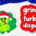 Grinch Turkey Disguise Craft For Kids Pertaining To Grinch Turkey Disguise Template