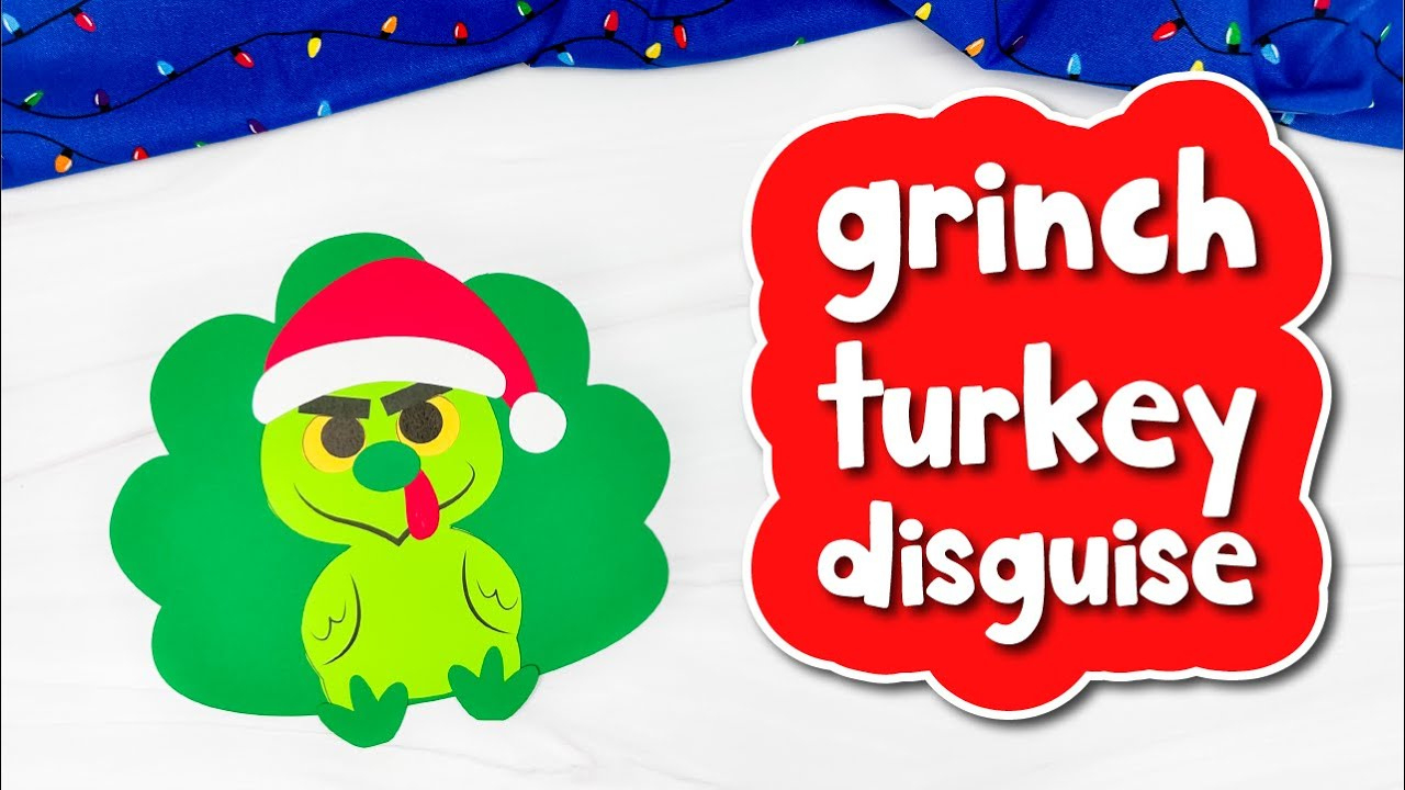 Grinch Turkey Disguise Craft For Kids with regard to Disguise A Turkey Grinch Template