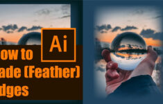How To Fade (Feather) Edges In Illustrator | Tutorial with Feather Fading Template