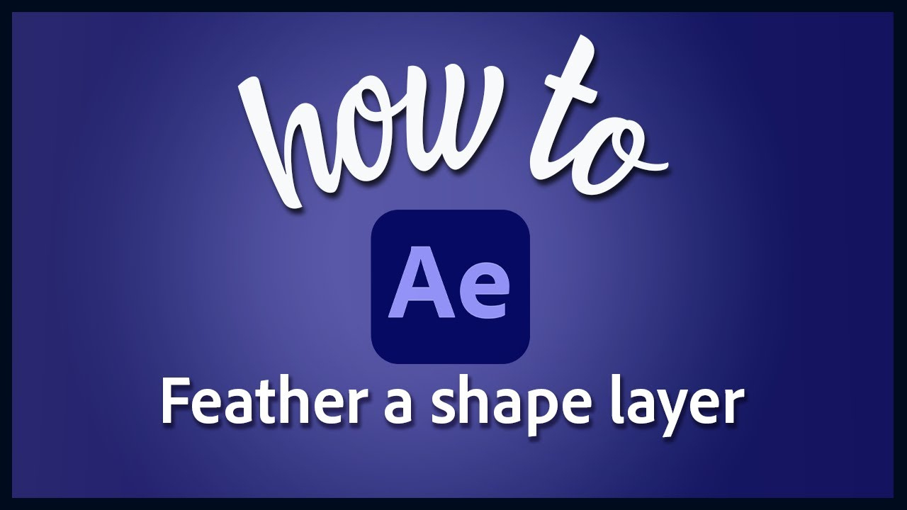 How To Feather A Shape In After Effects pertaining to After Effects Feather Falling Into Template
