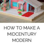 How To Make A Midcentury Modern Gingerbread House Pertaining To Mid Century Gingerbread House Template
