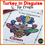 Turkey In Disguise Q Tip Craft | Thanksgiving Fine Motor Skill Pertaining To Dot Painting Templates Q Tip Painting Turkey