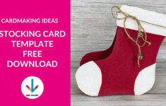 Make A Simple Christmas Stocking Card – Free Template throughout Christmas Stocking Card Template
