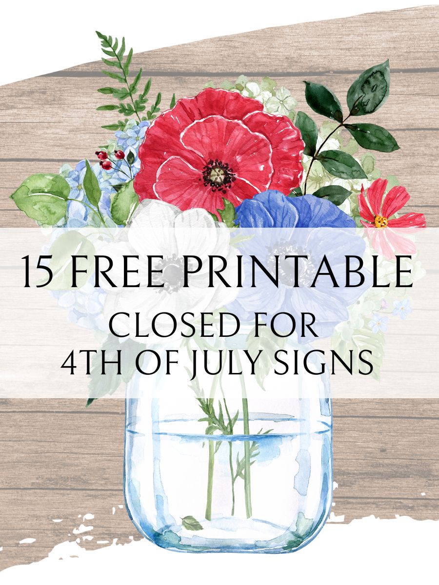 Free Download15 Printable Closed For 4th Of July Signs