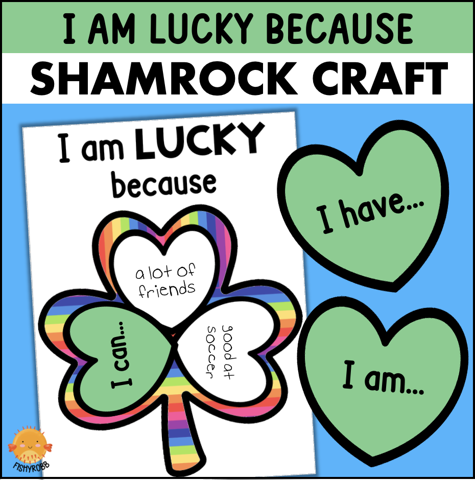 I Am Lucky Because Shamrock Writing Template St Patricks Day Four Leaf Clover