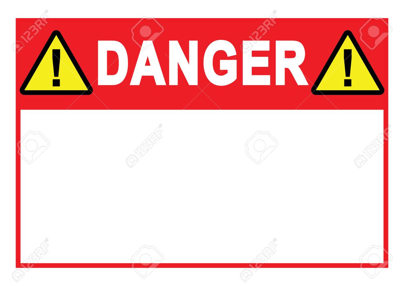 Photo 126642347 Warning Sign Danger Sign With Blank Space For Your Text Printable Paper Templates Available Photo 126642347 Warning Sign Danger Sign With Blank Space For Your Text Printable Paper Templates Available
